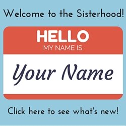 What's New with the Sisterhood?