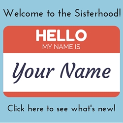 What's New with the Sisterhood?